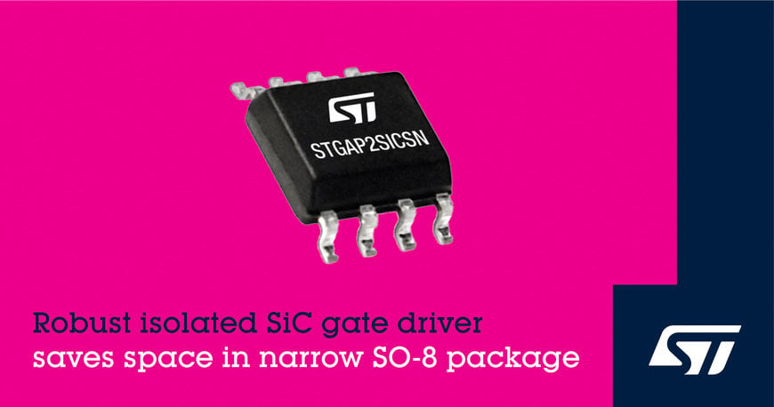 Robust Isolated SiC Gate Driver from STMicroelectronics Saves Space in Narrow SO-8 Package